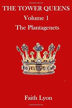 Paperback The Tower Queens: The Plantagenets (Volume 1) Book