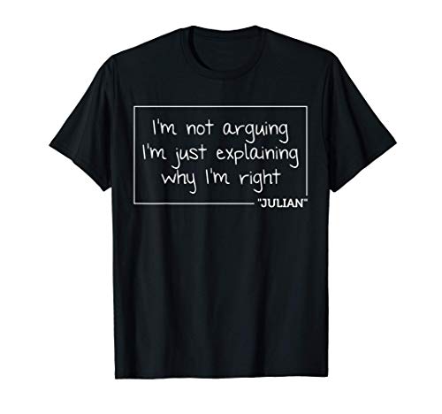 JULIAN Gift Quote Personalized Name Funny Birthday Joke Idea T-Shirt