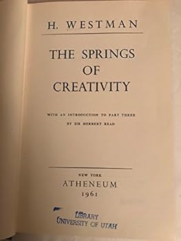 Hardcover The Springs of Creativity, With an Introduction to Part Three By Sir Herbert Read Book