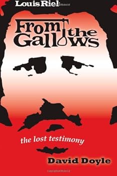 Paperback From The Gallows: Did Louis Riel deserve to hang? Book