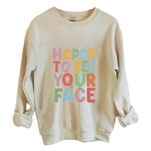 Happy to See Your Face Sweatshirt, Happy to See Your Face First Day of School Teacher Sweatshirt