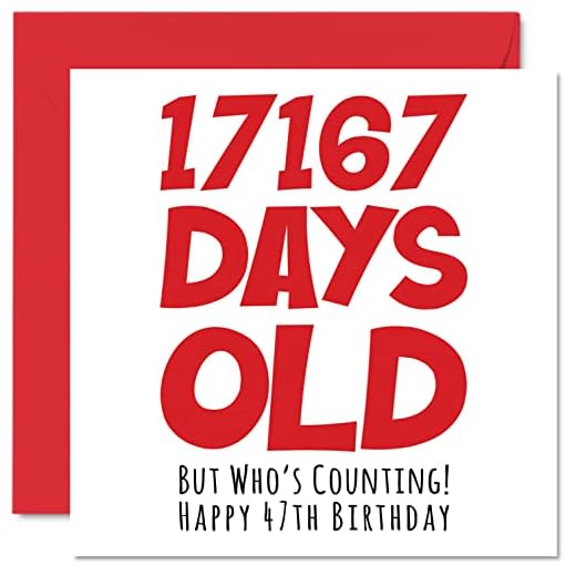 Tarjeta felicitación 47 cumpleaños hombres, mujeres, él, ella, 17167 días edad, divertida tarjeta felicitación adultos, cuarenta siete séptimo cumpleaños hermano, hermana, hijo, hija, 145 mm x 145 mm