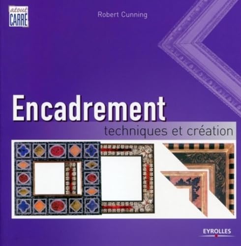 Encadrement -Techniques et création