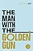 Produktbild The Man with the Golden Gun: Read Ian Flemings final gripping unforgettable James Bond novel (James Bond 007, 13)