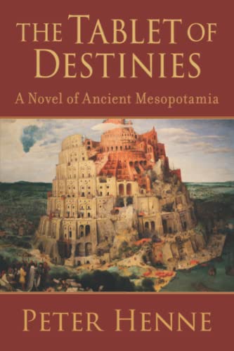 The Tablet of Destinies: A novel of ancient Mesopotamia