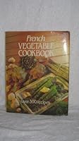 French Vegetable Cookbook 0671075446 Book Cover