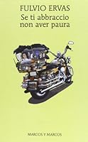 Se ti abbraccio non aver paura: Il viaggio di Franco e Andrea 8871686144 Book Cover