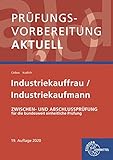 prüfungsvorbereitung industriekaufmann pdf  Prüfungsvorbereitung aktuell - Industriekauffrau/-mann: Zwischen- und Abschlussprüfung, Gesamtpaket