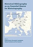 Historical Bibliography as an Essential Source for Historiography