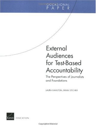 Buy External Audiences for Test-Based Accountability: The Perspectives of Journalists and Foundations (Occasional Paper) — BookShops.in