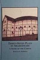 Thirty Seven Plays By Shakespeare: A Sense Of The Corpus 0773457313 Book Cover