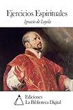 Ejercicios Espirituales (Spanish Edition)