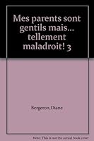 Mes parents sont gentils mais... tellement maladroit! 3 2895910421 Book Cover
