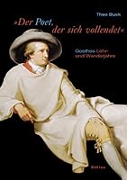 Der Poet, Der Sich Vollendet: Goethes Lehr- Und Wanderjahre (German Edition) 3412200913 Book Cover