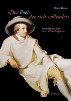 Hardcover Der Poet, Der Sich Vollendet: Goethes Lehr- Und Wanderjahre [German] Book
