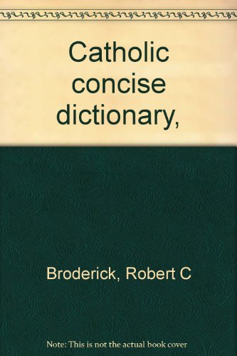 Catholic concise dictionary, B0007DKUZA Book Cover