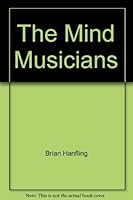 The Mind Musicians 0195581954 Book Cover