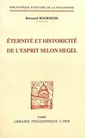 Eternite Et Historicite de l'Esprit Selon Hegel 2711610462 Book Cover