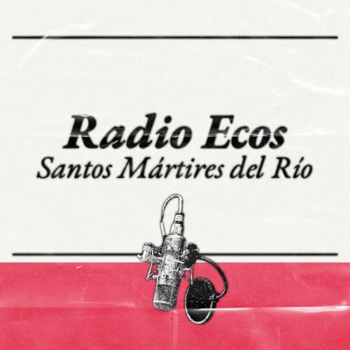 『Radio Ecos: Santos M&aacute;rtires del R&iacute;o』のカバーアート