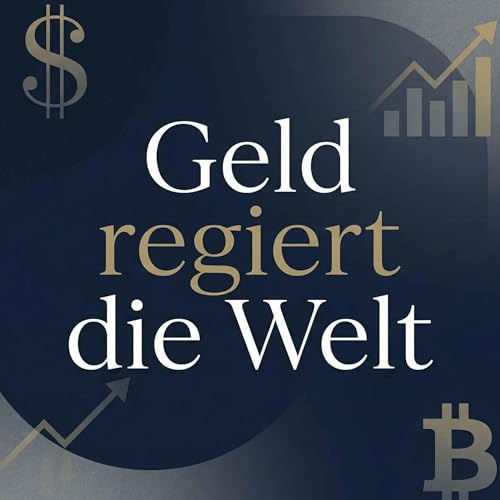 Geld regiert die Welt: Aktien, Bitcoin & Finanzen cover art