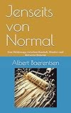 Jenseits von Normal: Eine Heldensaga zwischen Haushalt, Hirnfurz und literweise Rotwein - Albert Baerentsen 