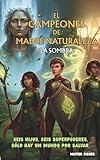  El Campeones de Madre Naturaleza - la Sombra: Seis Hijos. Seis Superpoderes. Sólo hay un mundo por salvar.