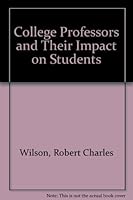 College Professors and Their Impact on Students 0471949612 Book Cover