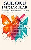 Sudoku Spectacular: 360 Unique Samurai, Windmill, Gattai-3, Flower, Cross, and Butterfly Puzzles
