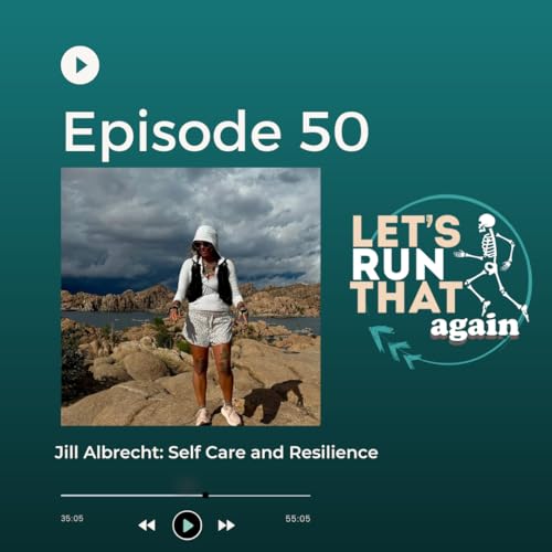 Episode 50: Jill Albrecht: Self Care and Resilience