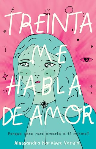Treinta me habla de amor (Spanish Edition)