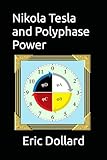 Nikola Tesla and Polyphase Power