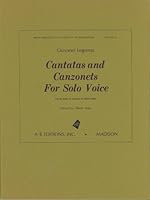 Baroque 15, Giovanni Legrenzi: Cantatas and Canzonets for Solo Voice. Part 2: Music for Soprano (or Tenor) Voice B003TTK5D6 Book Cover