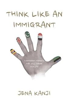 Paperback Think Like an Immigrant: 7 Immigrant Mindsets That Will Change Your Life Book