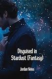  Disguised in Stardust (Fantasy)