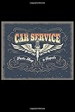  Car Service Parts Shop & Repair: Automobile Care Journal Notebook Maintenance Log