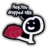 AAVEDGE Enamel Pins, Pins for Backpacks, Funny Pins, Lapel Pins, HEY YOU DROP THIS Brain Cartoon Cool Bedge, Anime Pins Brooches for Lanyard, Bags, Hats, Caps, Clothes, Vest, Jackets.