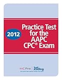 Practice Test for the Aapc Cpc Exam 2012