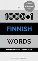 The 1000+1 Finnish Words you must absolutely know 1549880683 Book Cover