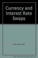 Price and Henderson currency and interestrate swaps 0406073600 Book Cover