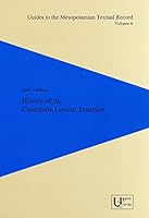 History of the Cuneiform Lexical Tradition 3868351167 Book Cover