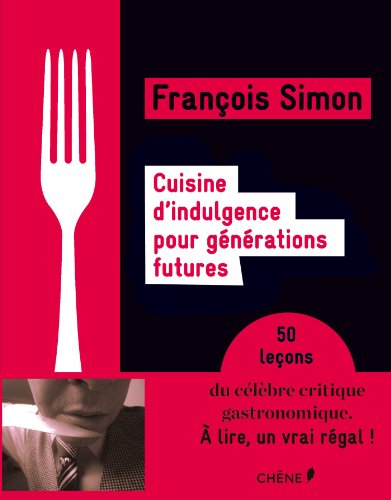 CUISINE D'INDULGENCE POUR GENERATIONS FUTURES