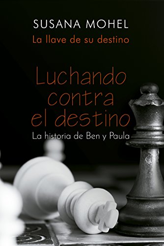 Luchando contra el destino: La llave de su destino (Spanish Edition)