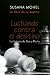 Luchando contra el destino: La llave de su destino (Spanish Edition)