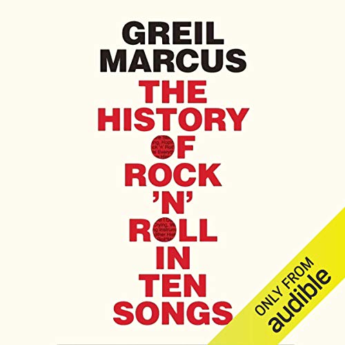 Enjoy The History of Rock 'n' Roll in Ten Songs from Greil Marcus episode artwork