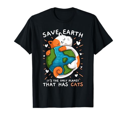 Save the Earth It's the only planet on which it T-Shirt