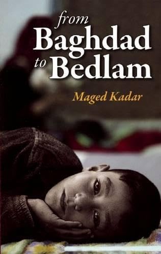 From Baghdad To Bedlam