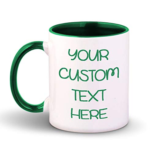 Personalized Coffee Mug Custom Text on Customized Coffee Mug - Customizable Mug Funny Personalized Gifts 2 Sided Ceramic Tea Cup 11 Ounces  Holiday Gag Birthday Gift Green Inner Handle