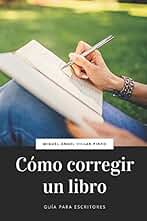 Cómo corregir un libro: 1 (Guía para escritores)