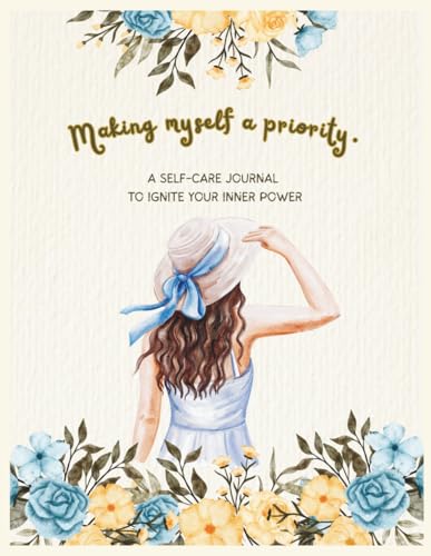 She Infinity Journal: Making Yourself a Priority — A Daily Guided Self-Love & Mindfulness Journal for Women and Girls: With Daily Reflections, ... & Inner Peace (She Infinity Series)