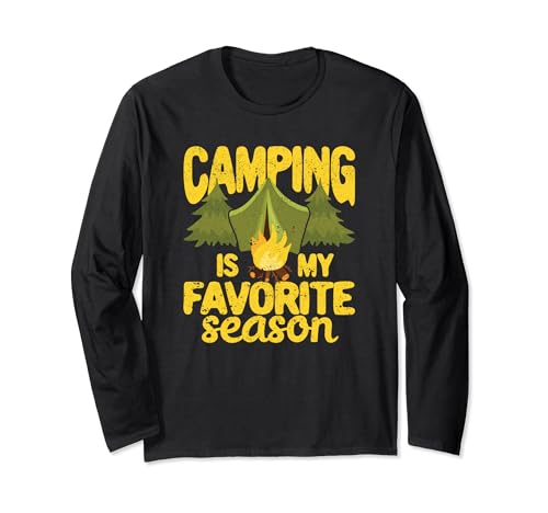 Camping Is My Favorite Season Hiking Climbing Glamping Lover Long Sleeve T-Shirt